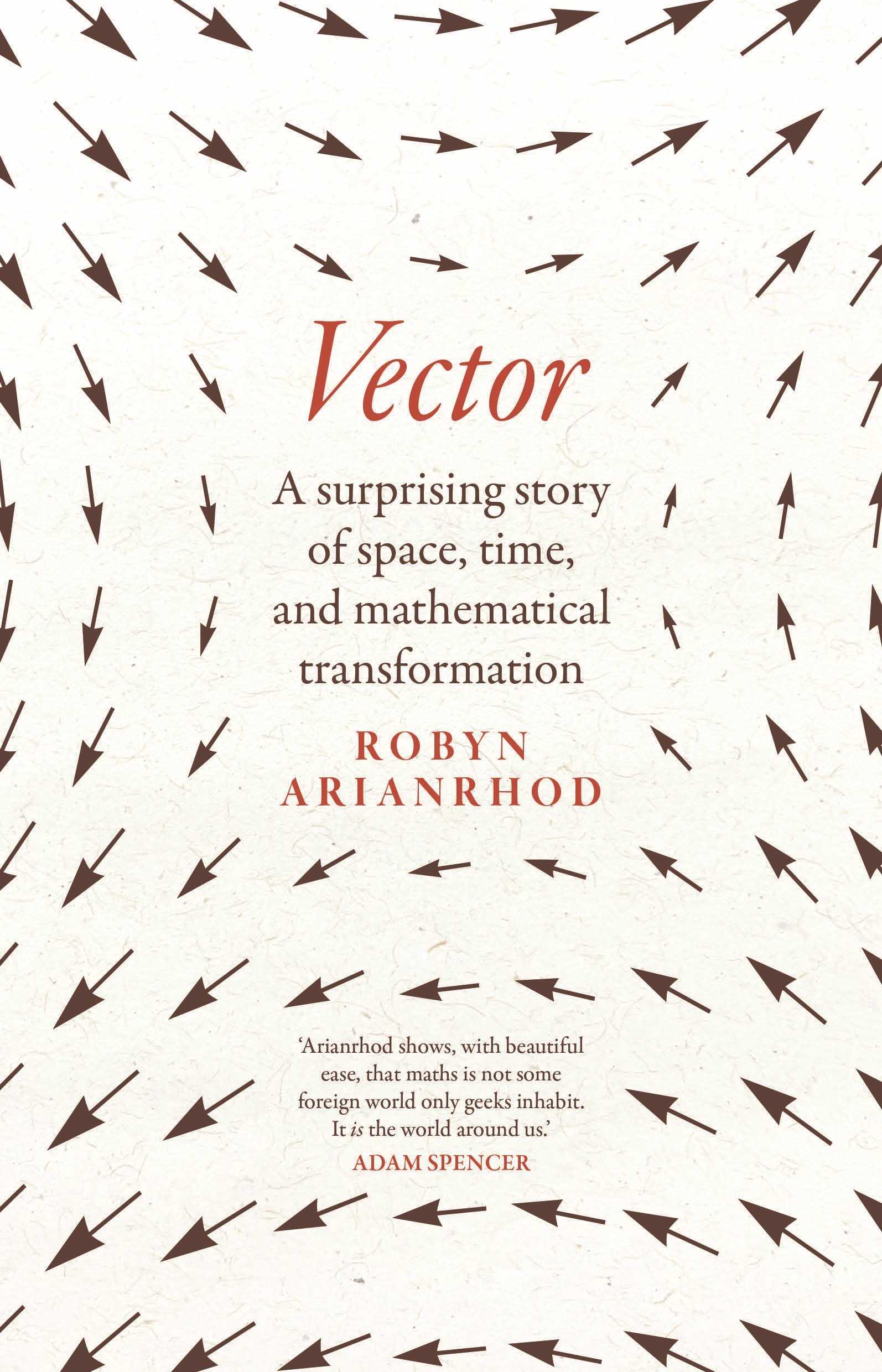 Vector: A surprising story of space, time, and mathematical transformation